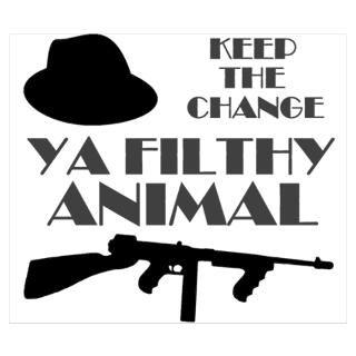 Keep Change Filthy Animal Wall Art Poster