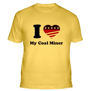 Love My Coal Miner T Shirts  I Love My Coal Miner Shirts & Tees