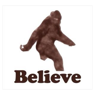 Wall Art  Posters  Bigfoot T shirts. Believe