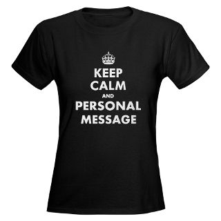 CUSTOM MESSAGE Gifts  CUSTOM MESSAGE T shirts  Keep Calm and