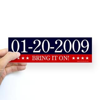 01 20 2009 bring it on bumper sticker $ 5 09