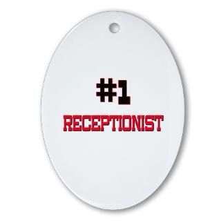 Number 1 RECEPTIONIST Oval Ornament for $12.50