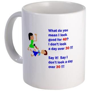 Not a day over 30 Mug