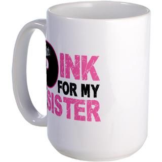 Wear Pink For My Sister 31 Mug for $18.50