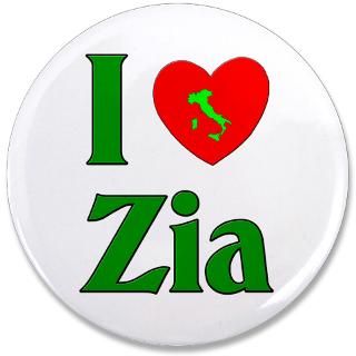 Cannoli Gifts  Cannoli Buttons  I (heart) Love Zia 3.5 Button