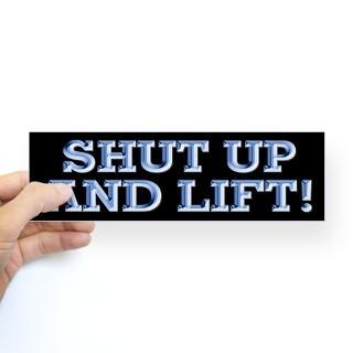 Shut Up And Lift Gifts & Merchandise  Shut Up And Lift Gift Ideas