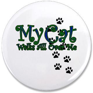 Adopt Gifts  Adopt Buttons  My Cat Walks All Over Me 3.5 Button
