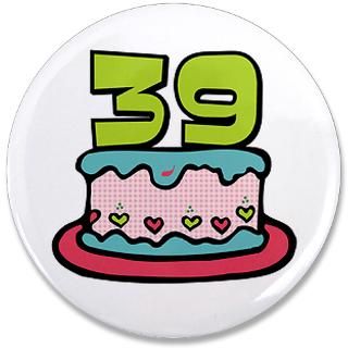 39 Gifts  39 Buttons  39th Birthday Cake 3.5 Button