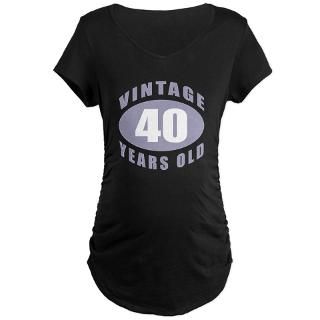 40Th Birthday Idea Maternity Shirt  Buy 40Th Birthday Idea Maternity