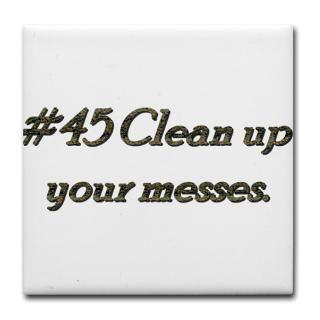 Kitchen and Entertaining  Rule 45 Clean up your messes Tile Coaster