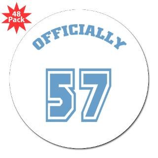 Officially 57 Birthday 3 Lapel Sticker (48 p for $30.00