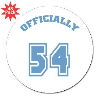 Officially 54 Birthday 3 Lapel Sticker (48 p for $30.00