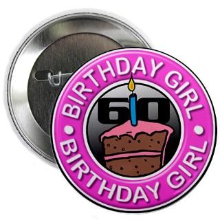 60 Years Old Gifts  60 Years Old Buttons  Birthday Girl 60 Years