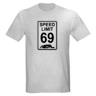 Speed Limit 69 Sign T Shirts N Tees  Funny T Shirt Sayings & Funny T