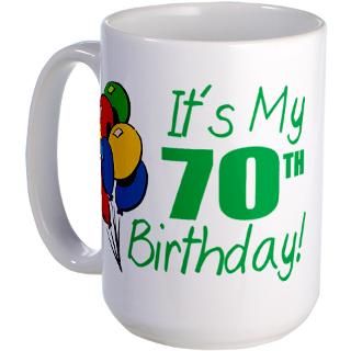 70 Gifts  70 Drinkware  Its My 70th Birthday (Balloons) Mug