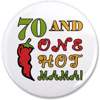 Hot Mama At 70 3.5 Button for $5.00