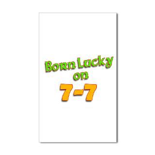 Born Lucky on 7 7 Rectangle Sticker by scarebaby