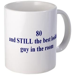 80 Gifts  80 Drinkware  80 still best looking mug Mug