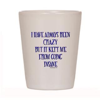 have always been crazy  Irony Design Fun Shop   Humorous & Funny