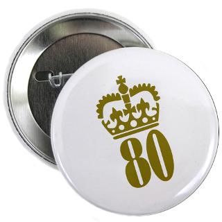80Th Birthday Button  80Th Birthday Buttons, Pins, & Badges  Funny