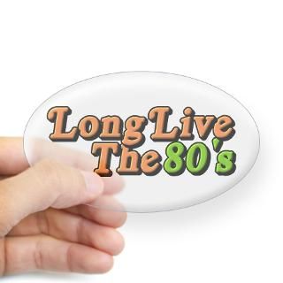 Long Live The 80s Oval Decal for $4.25