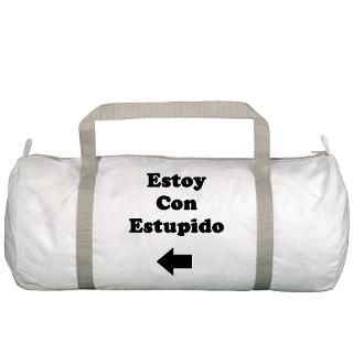 Estoy Con Estupido Gym Bag by trendyteeshirts