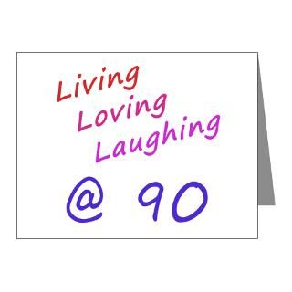 Living Loving Laughing At 90 Note Cards (Pk
