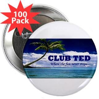 Club Ted Gifts  Club Ted Buttons  2.25 Button (100 pack)