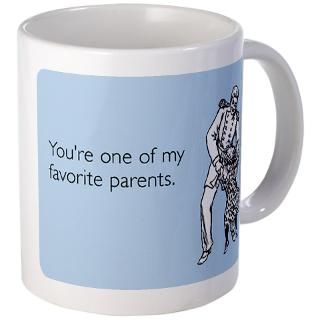 favorite parent mug mug $ 13 99 also available large mug $ 15 99 and
