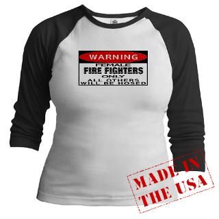 Female Firefighters Gifts & Apparel  Show Me  Hilarious Fabulous