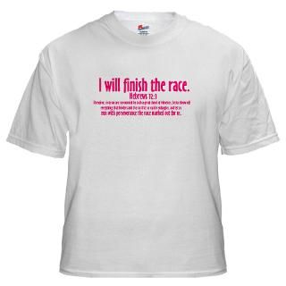Will Finish the Race Hebrews 121 T Shirt by Admin_CP30007157