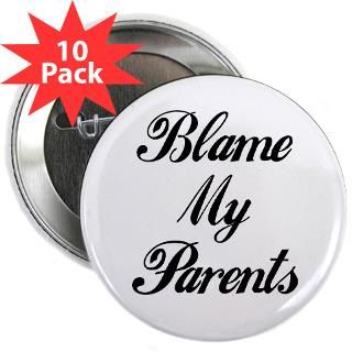 BLAME MY PARENTS (I DIDNT DO IT) ON BACK