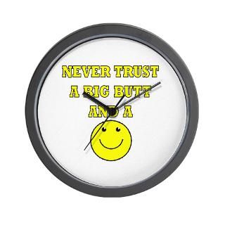 BBD   Never Trust A Big Butt And A Smile  Shirt Perverts Funny T