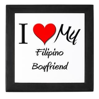 Love My Filipino Boyfriend Keepsake Boxes  I Love My Filipino