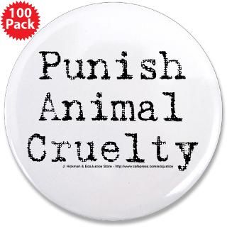 punish animal cruelty 3 5 button 100 pack $ 169 99