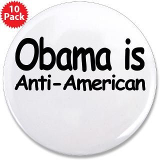 Obama is Anti American  Conservative Gear. Conservative Gifts and