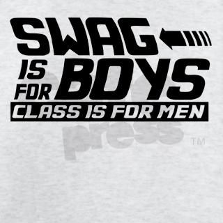 swag is for boys class is for T Shirt by afika