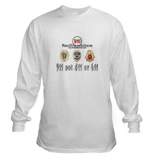 911 Gifts  911 Long Sleeve Ts  911 not 411 or 611 Long Sleeve T