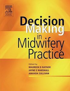 decision making in midwifery practice by maureen raynor jayne marshall