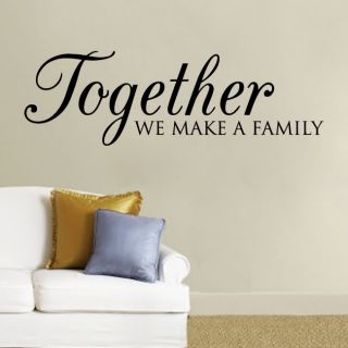 Together We Make A Family Custom Wall Decal