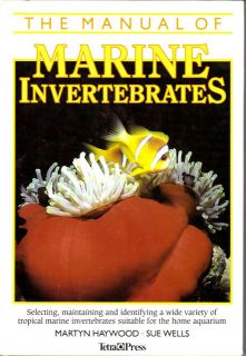 The Manual of Marine Invertebrates Maintaining Tropical Saltwater