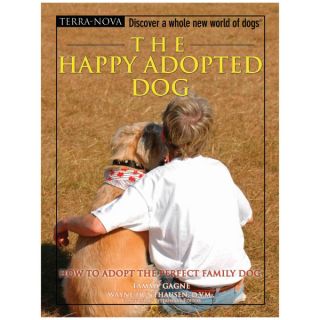 The Happy Adopted Dog How to Adopt the Perfect Family Dog   Books   Books  & Videos