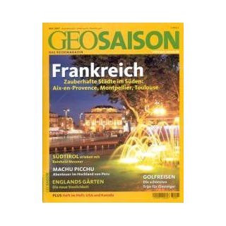 Geo Saison. Das Reisemagazin. Mai 2007. Frankreich, Südtirol, Moskau