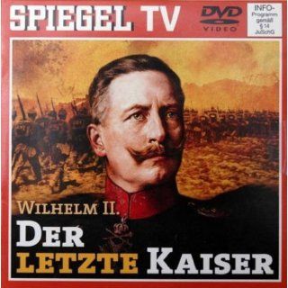 WILHELM II DER LETZTE KAISER Spiegel TV 2009 DVD (Der letzte Kaiser