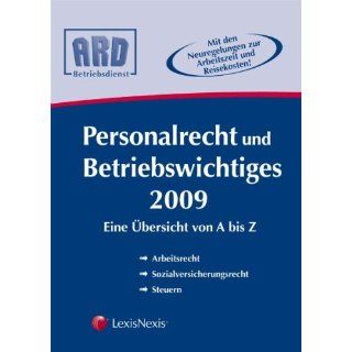 Personalrecht und Betriebswichtiges 2009 Eine Übersicht von A   Z