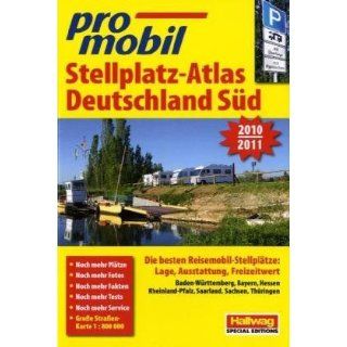 Dieckert, J promobil Stellplatz Atlas Deutschland. Süd. Ausgabe 2010