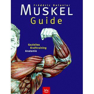 Muskel Guide Gezieltes Krafttraining, Anatomie Frederic