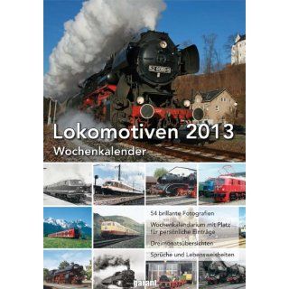 Lokomotiven 2013 Wochenkalender Bücher