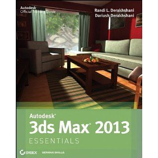 Autodesk 3ds Max 2013 Essentials Dariush Derakhshani