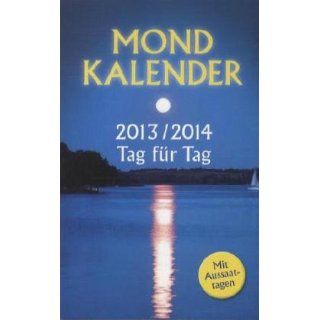 Mondkalender, Tag für Tag 2013/2014 Alexa Himberg, Jörg